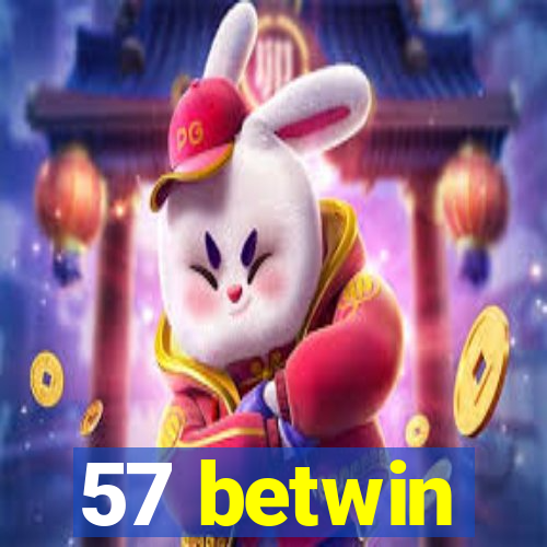 57 betwin